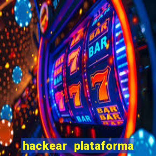 hackear plataforma de jogos